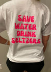 Graphic Tee - Save Water Drink Seltzers